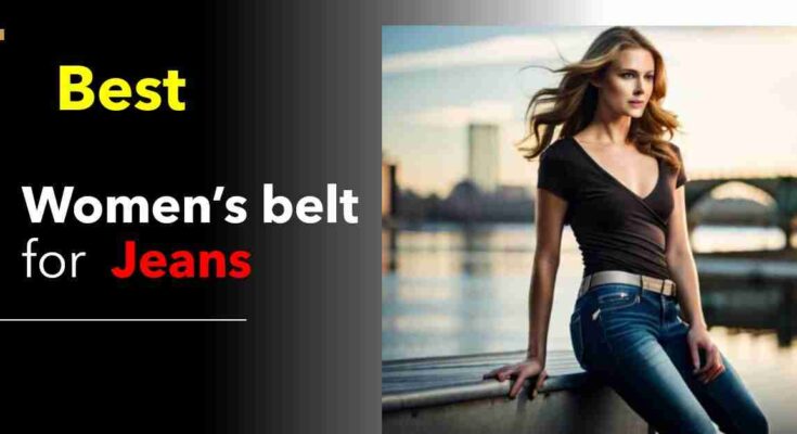 Best women's belts for Jeans