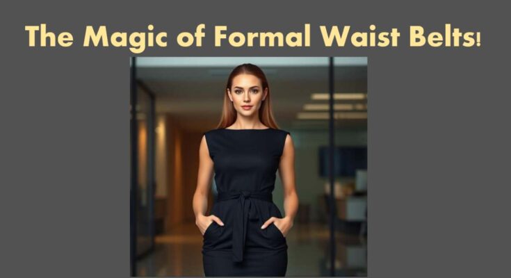 Formal waist belts for office attire